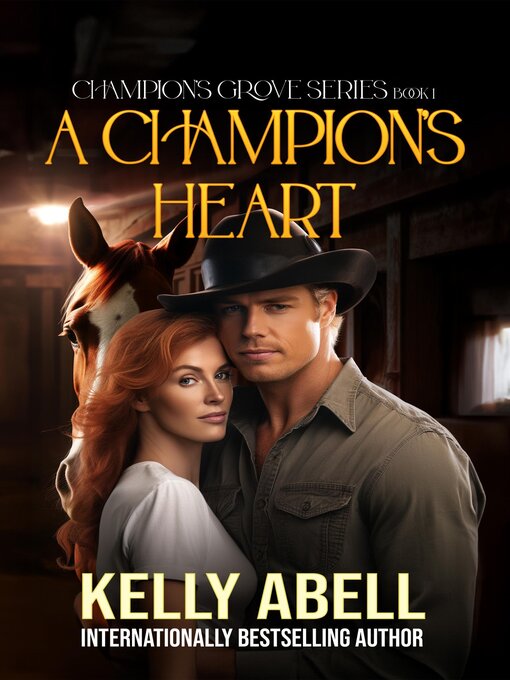 Title details for A Champion's Heart by Kelly Abell - Available